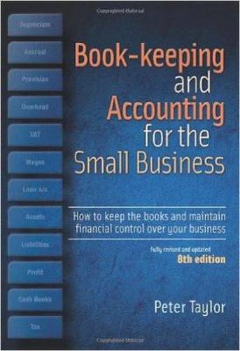 Cover image for Book-Keeping & Accounting For the Small Business, 8th Edition: How to Keep the Books and Maintain Financial Control Over Your Business