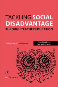 Cover image for Tackling Social Disadvantage through Teacher Education