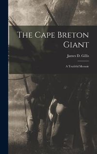 Cover image for The Cape Breton Giant; a Truthful Memoir