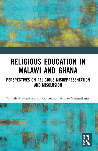 Religious Education in Malawi and Ghana: Perspectives on Religious Misrepresentation and Misclusion