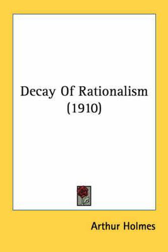 Cover image for Decay of Rationalism (1910)