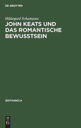 Cover image for John Keats Und Das Romantische Bewusstsein