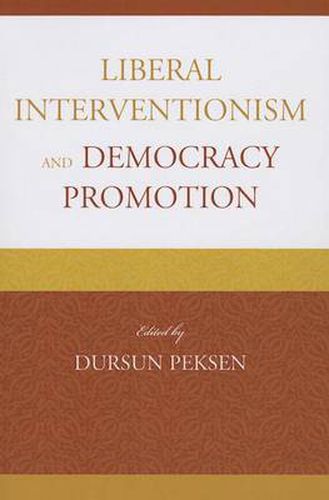 Cover image for Liberal Interventionism and Democracy Promotion