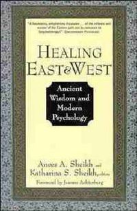 Cover image for Healing East and West: Ancient Wisdom and Modern Psychology