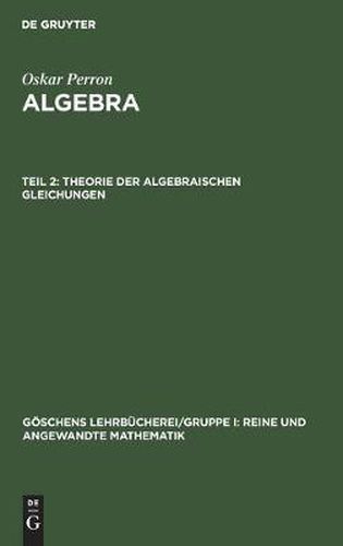 Cover image for Theorie Der Algebraischen Gleichungen