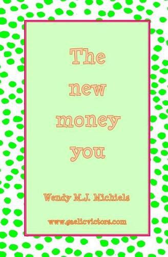 The new money you