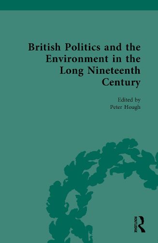 Cover image for British Politics and the Environment in the Long Nineteenth Century