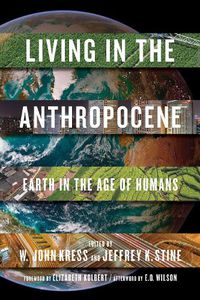 Cover image for Living in the Anthropocene: Earth in the Age of Humans