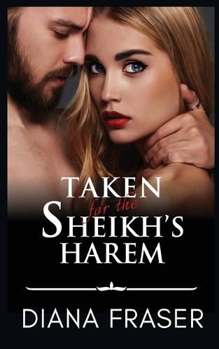 Cover image for Taken for the Sheikh's Harem