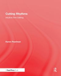 Cover image for Cutting Rhythms: Intuitive Film Editing