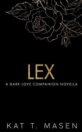 Lex: A Dark Love Series Companion Novella