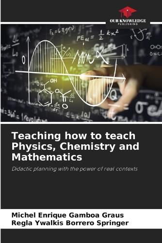 Cover image for Teaching how to teach Physics, Chemistry and Mathematics