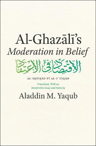 Al-Ghazali's  Moderation in Belief