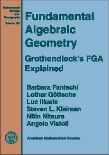Cover image for Fundamental Algebraic Geometry: Grothendieck's FGA Explained