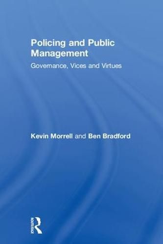 Cover image for Policing and Public Management: Governance, Vices and Virtues