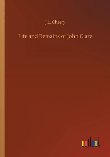 Life and Remains of John Clare