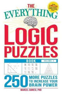 Cover image for The Everything Logic Puzzles Book, Volume 2: 200 More Puzzles to Increase Your Brain Power