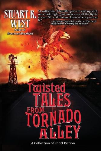 Cover image for Twisted Tales from Tornado Alley: A Collection of Short Fiction