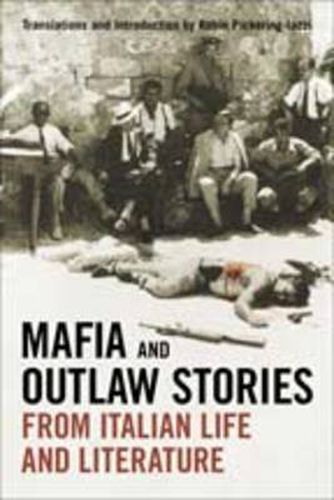 Cover image for Mafia and Outlaw Stories from Italian Life and Literature