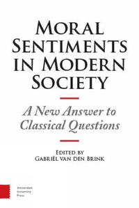 Cover image for Moral Sentiments in Modern Society: A New Answer to Classical Questions