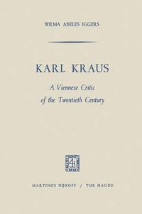 Cover image for Karl Kraus: A Viennese Critic of the Twentieth Century