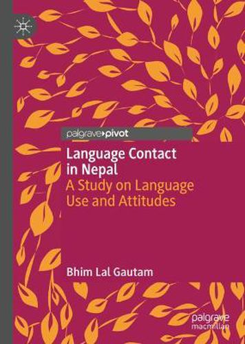 Cover image for Language Contact in Nepal: A Study on Language Use and Attitudes