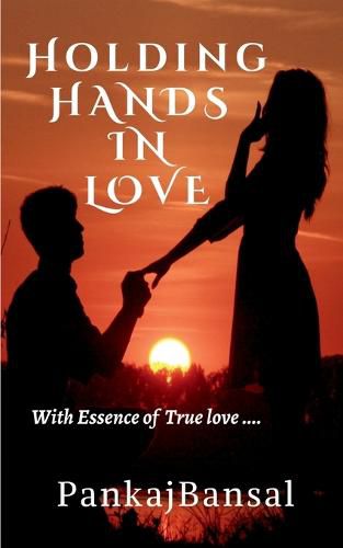 Cover image for Holding Hands in Love: With Essence of True Love.....