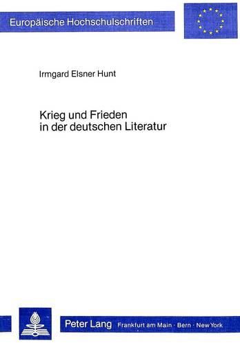 Cover image for Krieg Und Frieden in Der Deutschen Literatur: Vom Barock Bis Heute