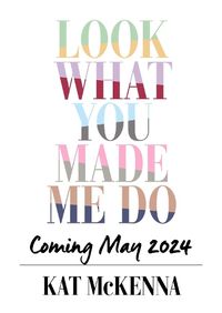 Cover image for Look What You Made Me Do