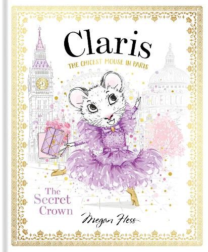 Cover image for Claris: The Secret Crown: The Chicest Mouse in Paris