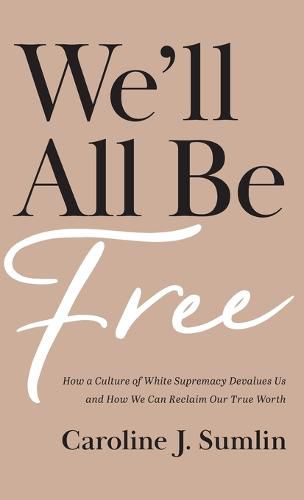 Cover image for We'll All Be Free