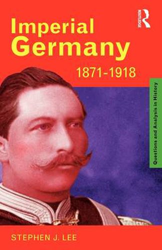 Cover image for Imperial Germany 1871-1918