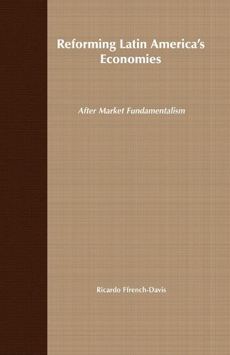 Cover image for Reforming Latin America's Economies: After Market Fundamentalism