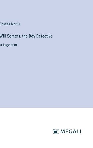 Will Somers, the Boy Detective