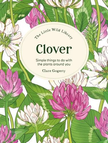 The Little Wild Library: Clover