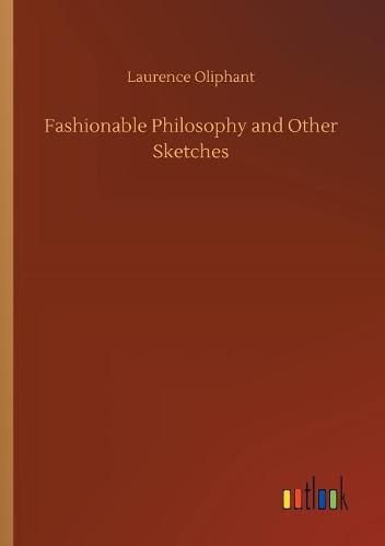 Fashionable Philosophy and Other Sketches