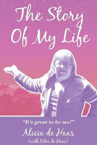 Cover image for The Story of My Life: It's great to be me!