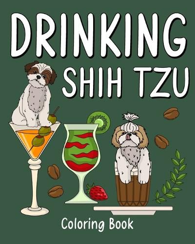 Cover image for Drinking Shih Tzu Coloring Book