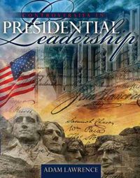 Cover image for Controversies in Presidential Leadership: Exploring the Limits of Presidential Power