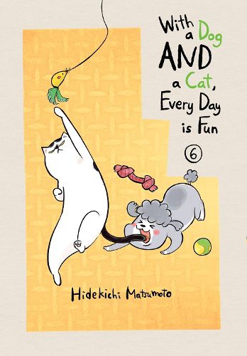 Cover image for With A Dog And A Cat, Every Day Is Fun, Volume 6