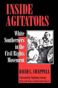 Cover image for Inside Agitators: White Southerners in the Civil Rights Movement