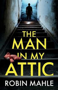 Cover image for The Man in my Attic