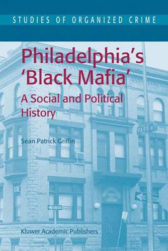 Cover image for Philadelphia's Black Mafia: A Social and Political History