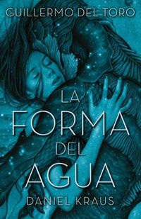Cover image for Forma del Agua, La (Urano)