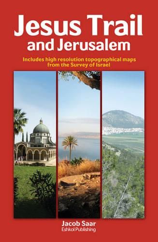 Cover image for Jesus Trail and Jerusalem: Includes High Resolution Topographical Maps from the Survey of Israel