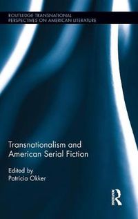 Cover image for Transnationalism and American Serial Fiction