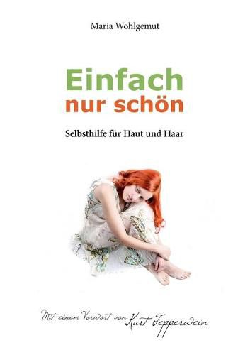 Cover image for Einfach nur schoen: Selbsthilfe fur Haut und Haar