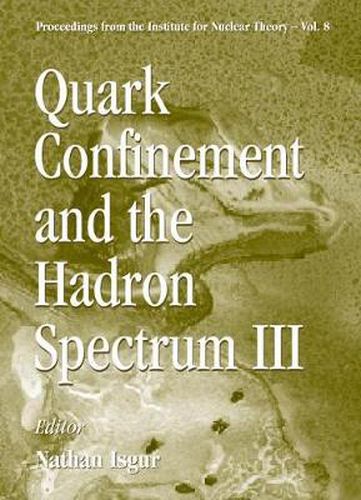 Cover image for Quark Confinement And The Hadron Spectrum Iii