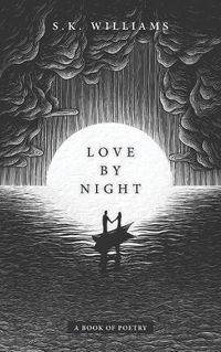 Cover image for Love by Night: A Book of Poetry