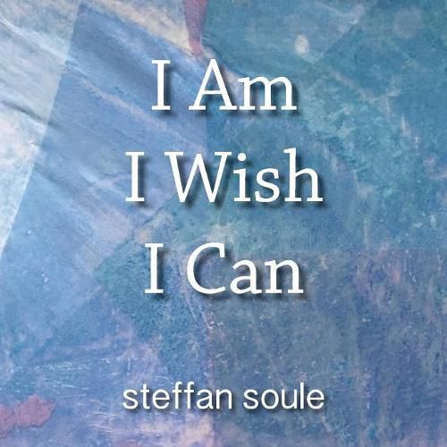 Cover image for I Am I Wish I Can: Boost your Creativity to the Causative Level